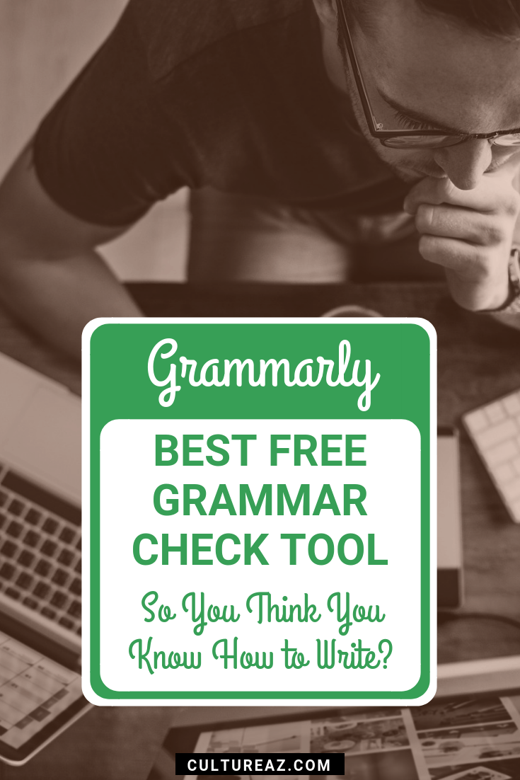 Best Free Grammar Check Tool: So You Think You Know How to Write?